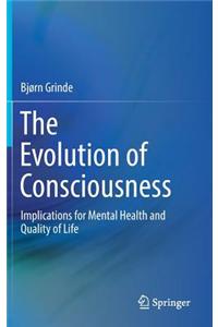 The Evolution of Consciousness: Implications for Mental Health and Quality of Life