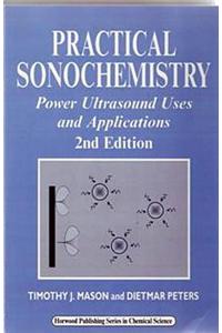 Practical Sonochemistry: Power Ultrasound Uses and Applications