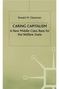 Caring Capitalism: A New Middle-Class Base for the Welfare State