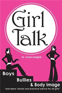 Girl Talk: Boys, Bullies and Body Image