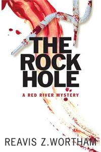 The Rock Hole: A Red River Mystery