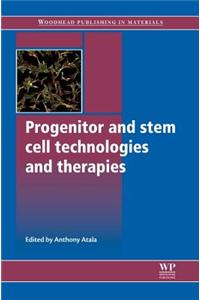 Progenitor and Stem Cell Technologies and Therapies
