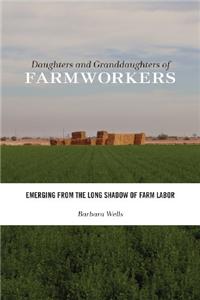 Daughters and Granddaughters of Farmworkers