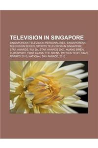 Television in Singapore: Singaporean Television Personalities, Singaporean Television Series, Sports Television in Singapore, Star Awards