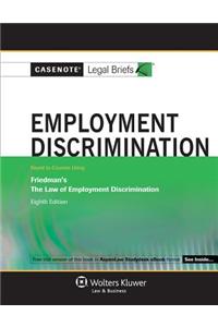 Employment Discrimination: Keyed to Courses Using Friedman's the Law of Employment Discrimination