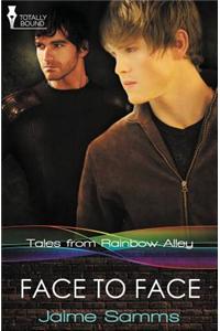 Tales from Rainbow Alley: Face to Face