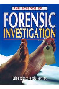 Science of Forensic Investigation