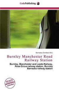 Burnley Manchester Road Railway Station