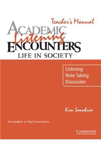 Academic Listening Encounters: Life in Society Teacher's Manual: Listening, Note Taking, and Discussion