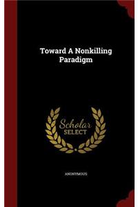 Toward a Nonkilling Paradigm