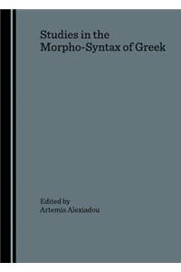 Studies in the Morpho-Syntax of Greek