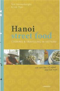Hanoi Street Food: Cooking & Travelling in Vietnam