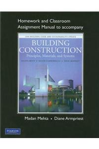 Homework and Classroom Assignment Manual to Accompany Building Construction: Principles, Materials, and Systems