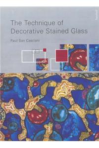 The Technique of Decorative Stained Glass