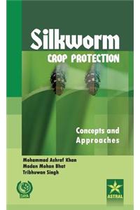 Silkworm Crop Protection: Concepts and Approaches