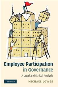 Employee Participation in Governance: A Legal and Ethical Analysis