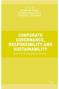 Corporate Governance, Responsibility and Sustainability: Initiatives in Emerging Economies