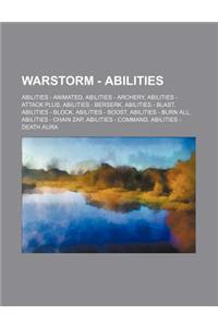 Warstorm - Abilities: Abilities - Animated, Abilities - Archery, Abilities - Attack Plus, Abilities - Berserk, Abilities - Blast, Abilities