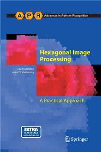 Hexagonal Image Processing: A Practical Approach