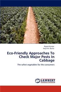 Eco-Friendly Approaches to Check Major Pests in Cabbage