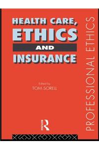 Health Care, Ethics and Insurance