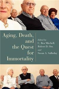 Aging, Death, and the Quest for Immortality