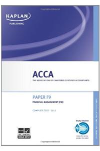 Acca Complete Study Text: F9, Financial Management FM.