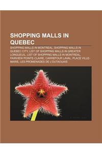 Shopping Malls in Quebec: Shopping Malls in Montreal, Shopping Malls in Quebec City, List of Shopping Malls in Greater Longueuil