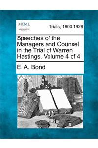 Speeches of the Managers and Counsel in the Trial of Warren Hastings. Volume 4 of 4