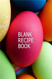 Blank Recipe Book: The Perfect Place to Store Your Favorite Recipes