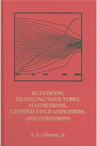 Klystrons, Traveling Wave Tubes, Magnetrons, Cross-Field Ampliers, and Gyrotrons