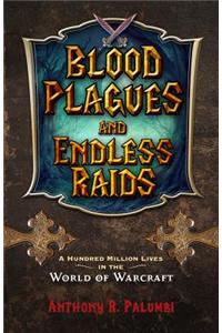 Blood Plagues and Endless Raids: A Hundred Million Lives in the World of Warcraft