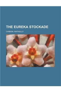 The Eureka Stockade