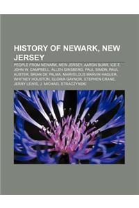 History of Newark, New Jersey: People from Newark, New Jersey, Aaron Burr, Ice-T, John W. Campbell, Allen Ginsberg, Paul Simon, Paul Auster