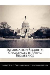 Information Security: Challenges in Using Biometrics