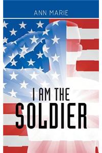 I Am the Soldier