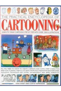 The Practical Encyclopedia of Cartooning: Learn to Draw Cartoons Step by Step with Over1500 Illustrations