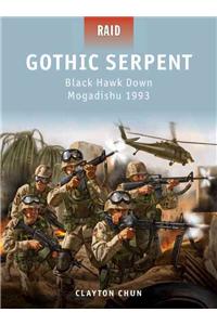 Gothic Serpent: Black Hawk Down Mogadishu 1993