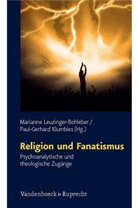 Religion Und Fanatismus: Psychoanalytische Und Theologische Zugange