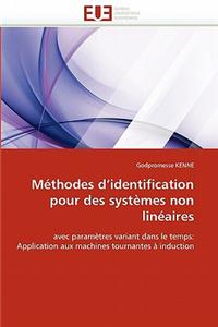 Methodes D''Identification Pour Des Systemes Non Lineaires = Ma(c)Thodes D''Identification Pour Des Systa]mes Non Lina(c)Aires