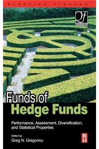 Funds of Hedge Funds: Performance, Assessment, Diversification, and Statistical Properties