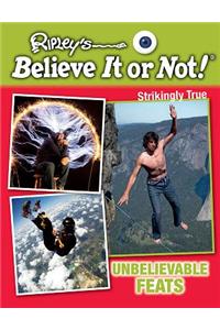 Unbelievable Feats