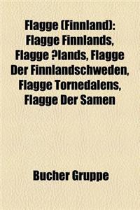 Flagge (Finnland): Flagge Finnlands, Flagge Lands, Flagge Der Finnlandschweden, Flagge Tornedalens, Flagge Der Samen