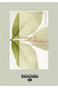Ecology of Wisdom (Large Print 16pt)