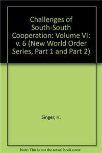 Challenges of South-South Co-operation: v. 6