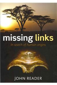 Missing Links: In Search of Human Origins