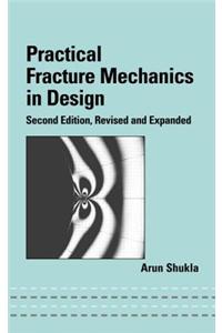 Practical Fracture Mechanics in Design