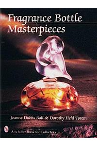 Fragrance Bottle Masterpieces