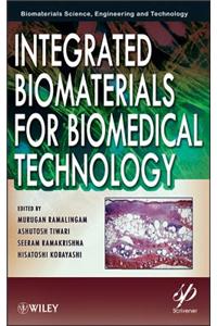 Integrated Biomaterials for Biomedical Technology
