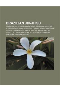 Brazilian Jiu-Jitsu: Brazilian Jiu-Jitsu Organizations, Brazilian Jiu-Jitsu Tournaments, World Jiu-Jitsu Championship